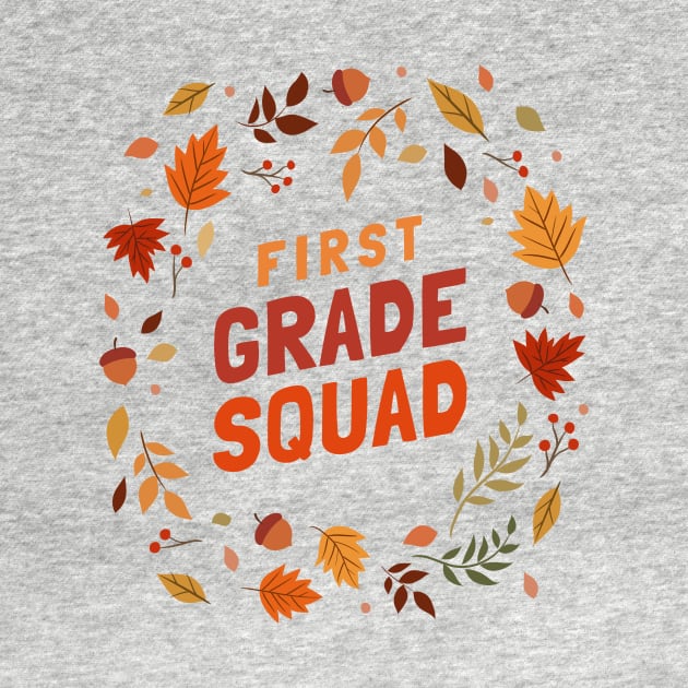 First Grade Squad by Mountain Morning Graphics